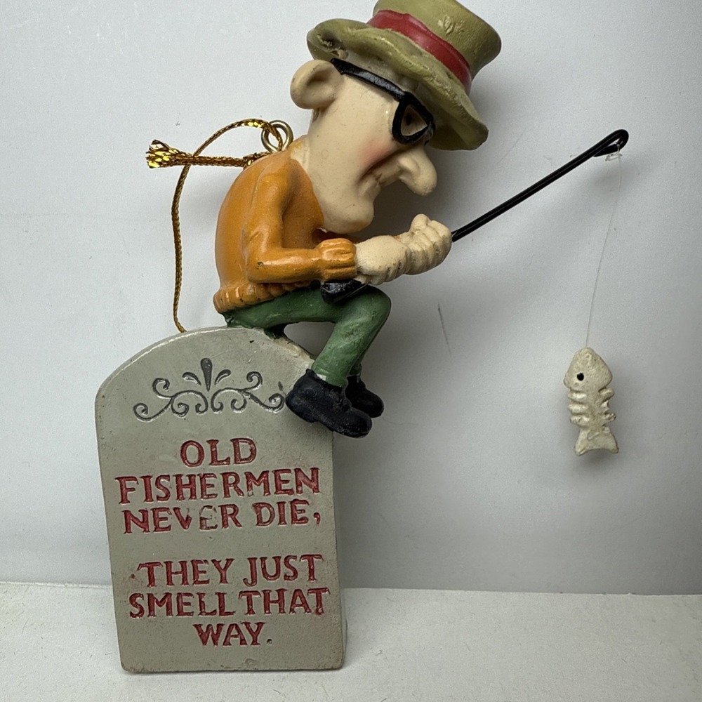 OLD FISHERMEN NEVER DIE, THEY JUST SMELL THAT WAY figurine Collectable